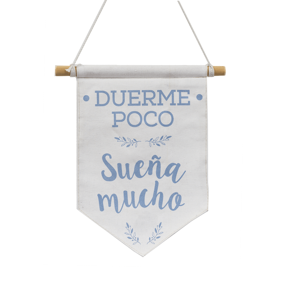 Banderola "Duerme poco sueña mucho"