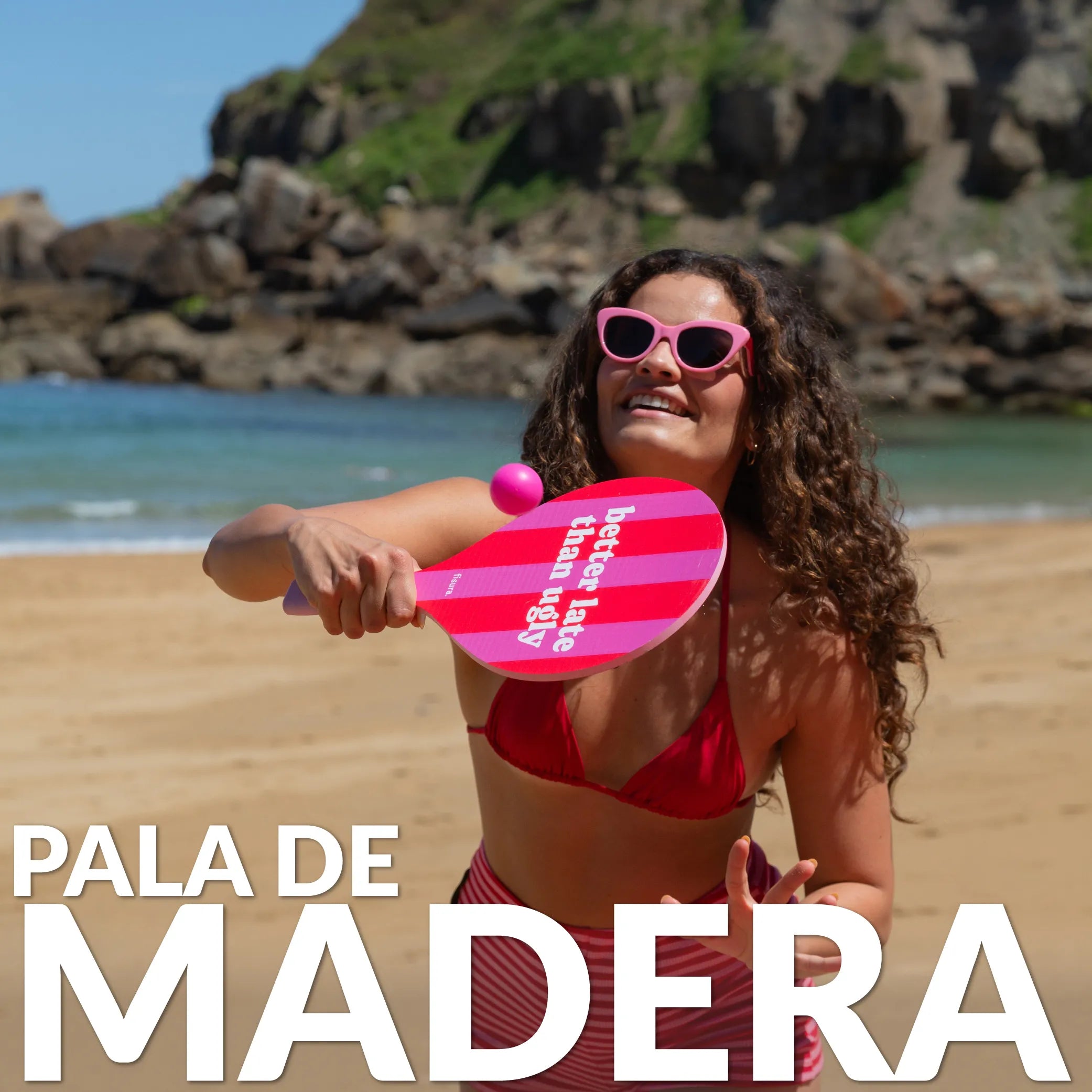 Palas de playa “Better late than ugly”