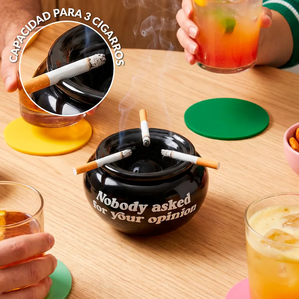 Cenicero con tapa “Nobody asked for your opinion"