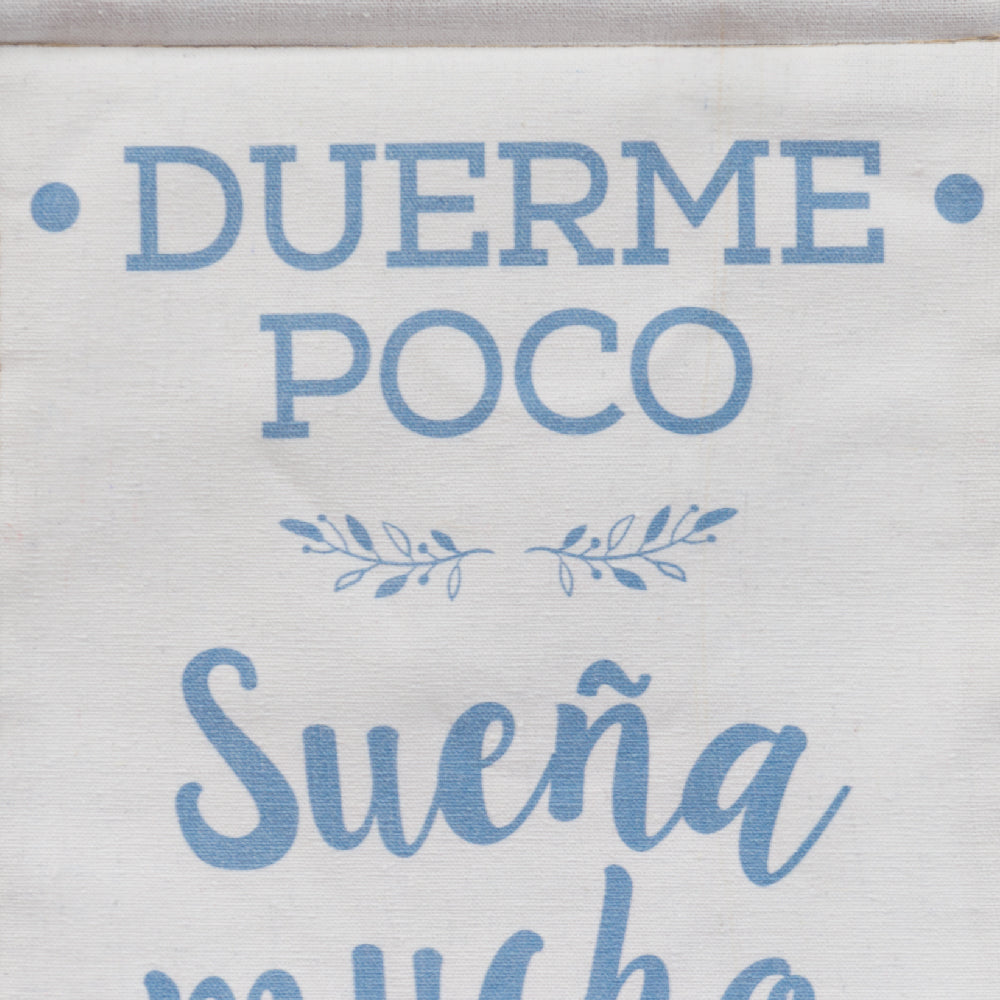 Banderola "Duerme poco sueña mucho"