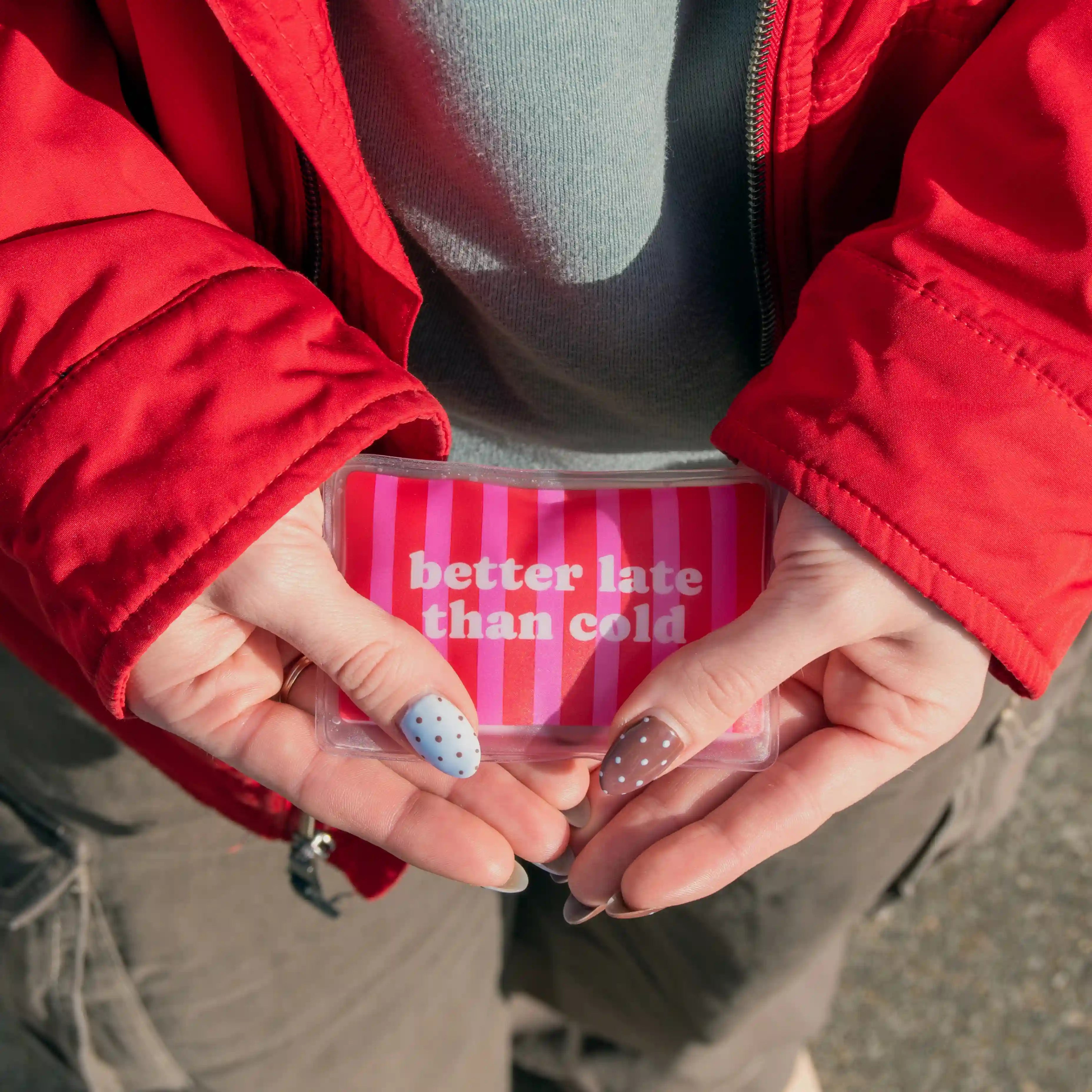 Calentador manos "Better late than cold"