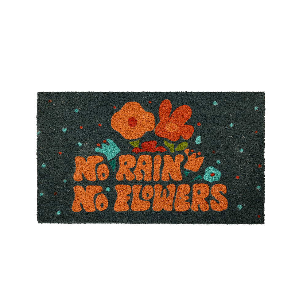 Felpudo "No rain no flowers"