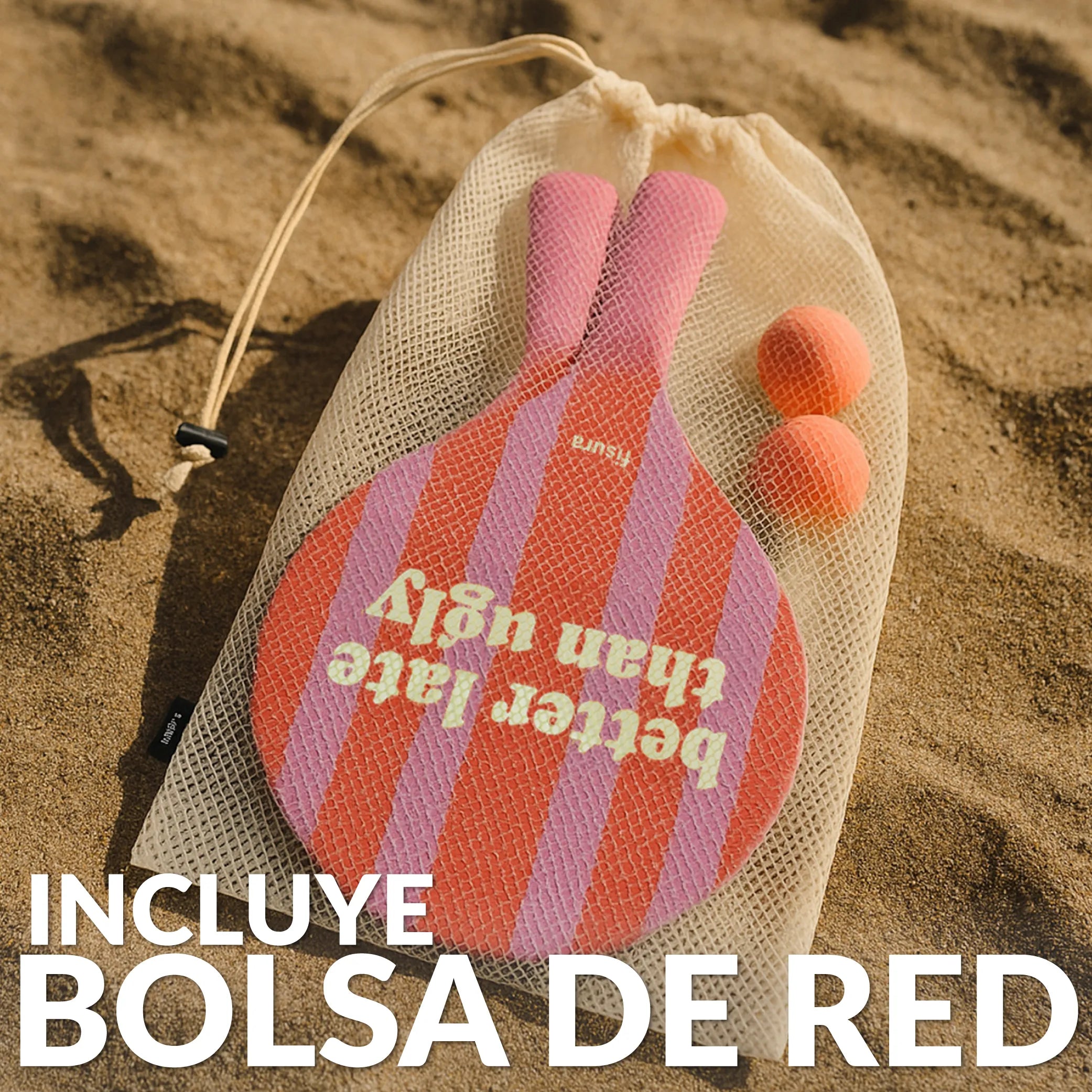 Palas de playa “Better late than ugly”