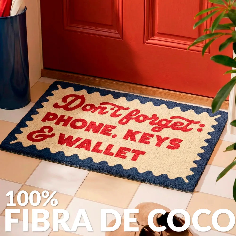 Felpudo "Don’t forget phone, keys & wallet"