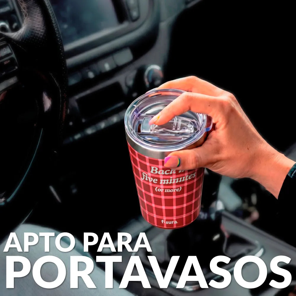 Vaso termo “Back in five minutes or more”