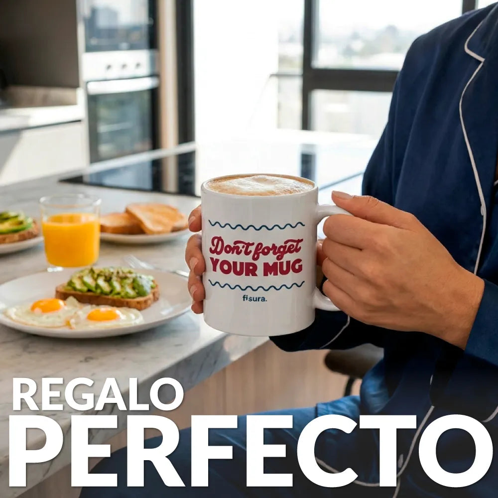 Taza “Don’t forget your mug”