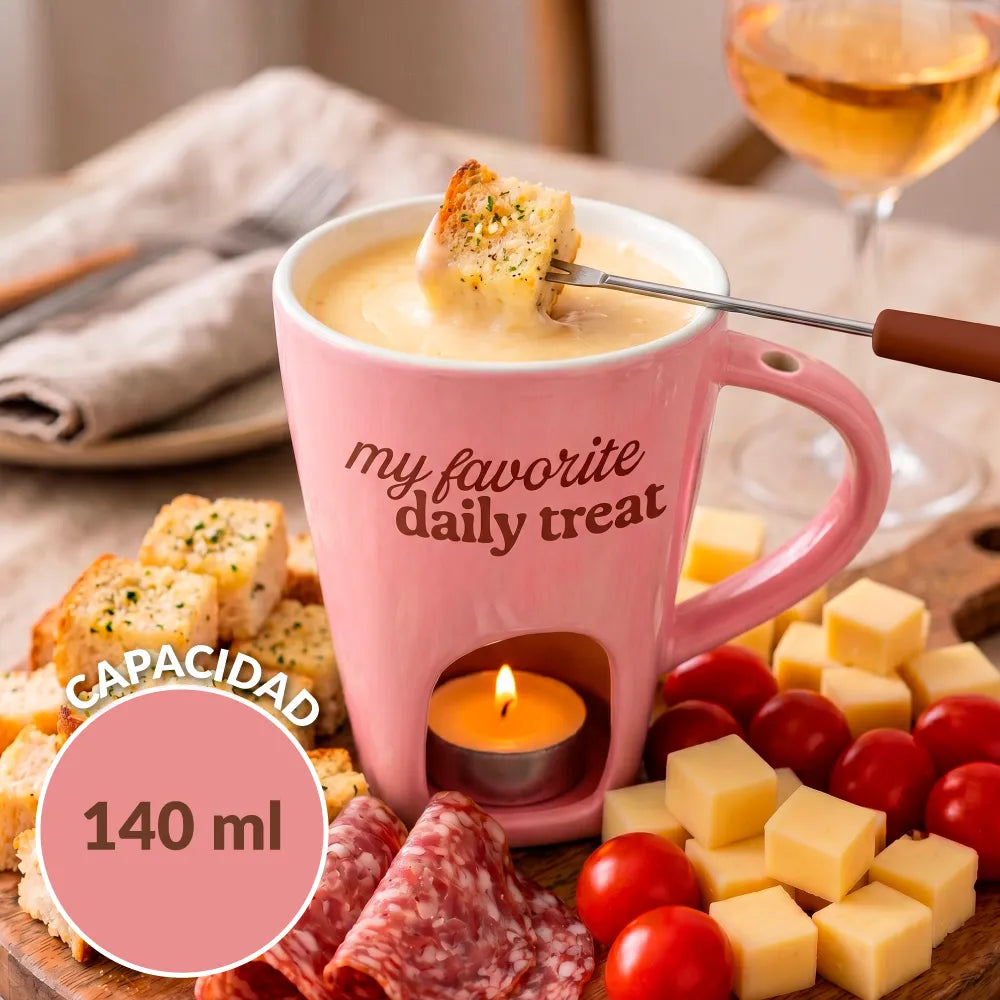 Taza fondue “My favorite daily treat”