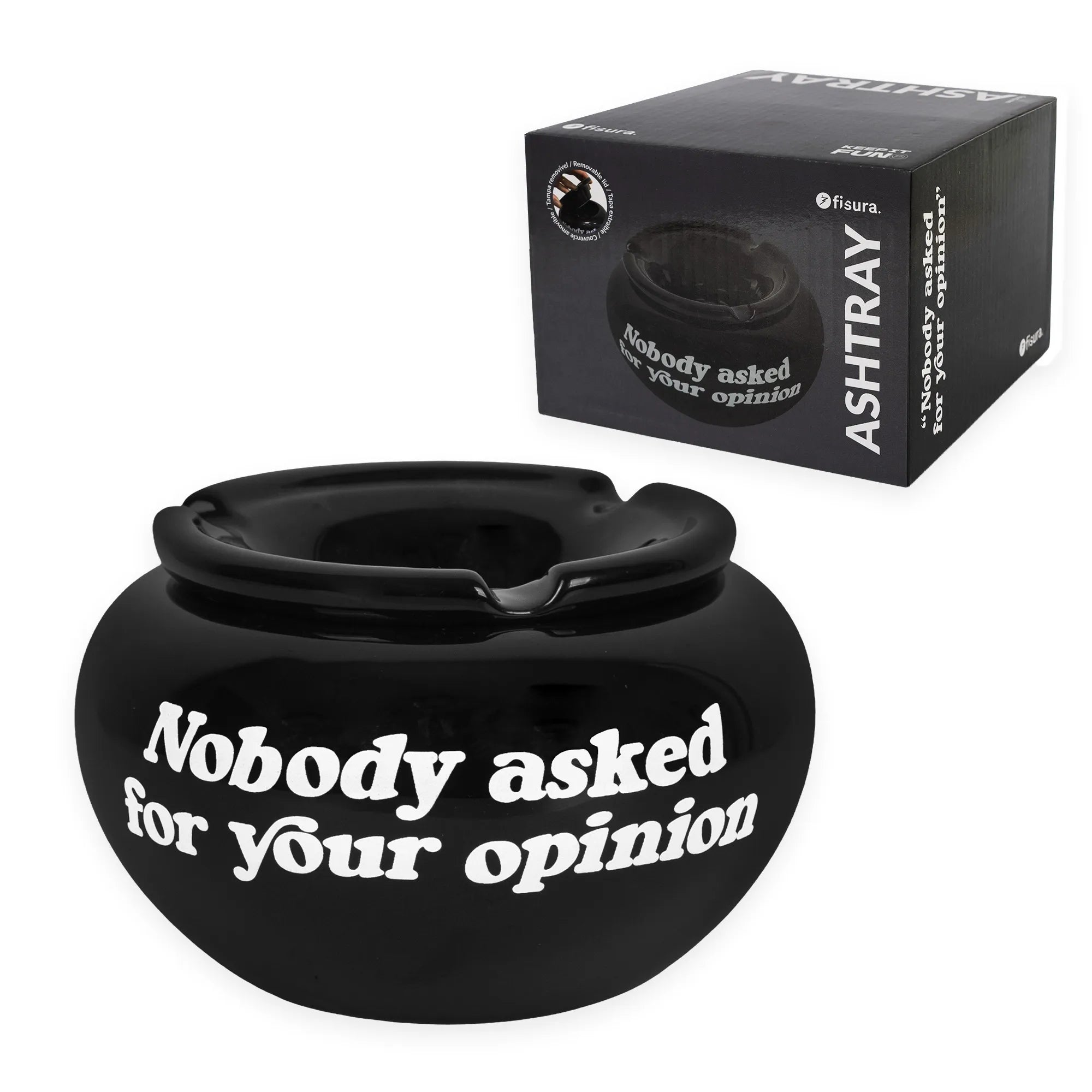 Cenicero con tapa “Nobody asked for your opinion"