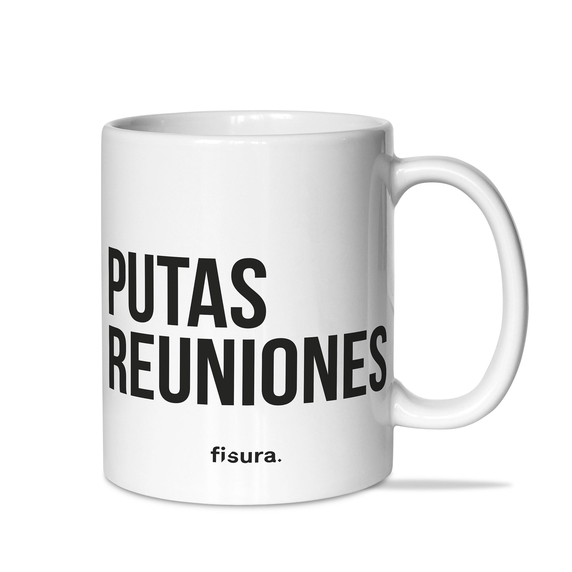 Taza "Putas reuniones"